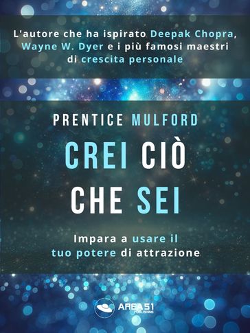Crei ciò che sei