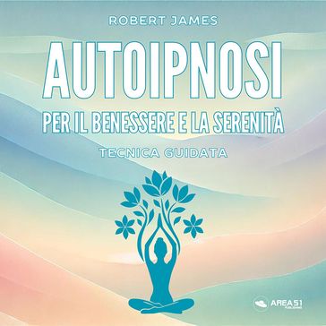 Autoipnosi per il benessere e la serenita