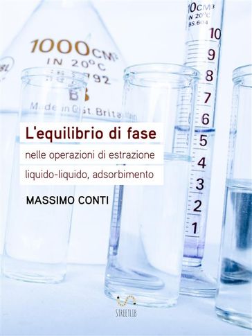 L'equilibrio di fase nelle operazioni di estrazione liquido-liquido, adsorbimento