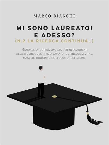 Mi sono laureato! E adesso? (N.2. La ricerca continua)