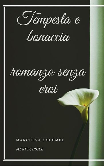 Tempesta e bonaccia romanzo senza eroi