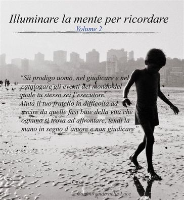 Illuminare la mente per ricordare Volume 2