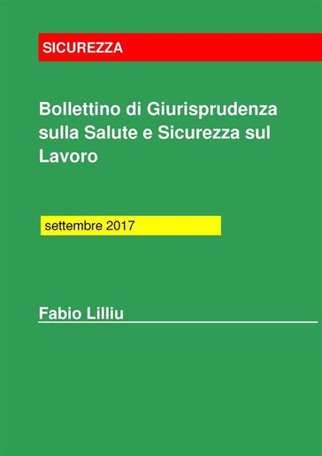 Bollettino di Giurisprudenza sulla Salute e Sicurezza sul Lavoro settembre 2017