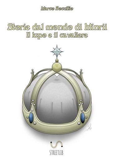 Storie dal mondo di Minrii Il lupo e il cavaliere