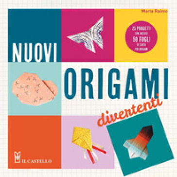 Nuovi origami divertenti. 25 progetti con inclusi 50 fogli di carta per origami. Ediz. a colori. Con Materiale a stampa miscellaneo