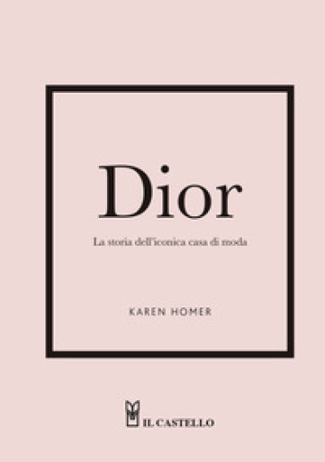 Dior. La storia dell'iconica casa di moda