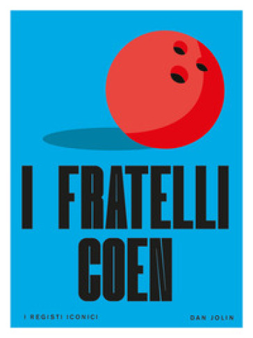 I fratelli Coen. I registi iconici
