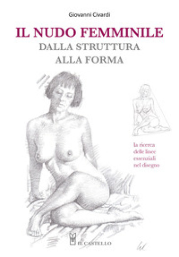 Il nudo femminile dalla struttura alla forma. La ricerca delle linee essenziali nel disegno