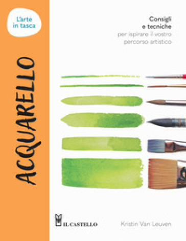 Acquarello. L'arte in tasca. Ediz. a colori