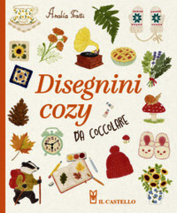 Disegnini cozy da coccolare. Ediz. a colori