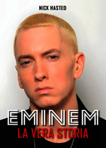 Eminem. La storia vera