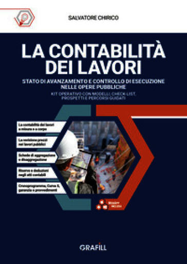 La contabilità dei lavori. Stato di avanzamento e controllo di esecuzione nelle opere pubbliche. Con software in WebApp