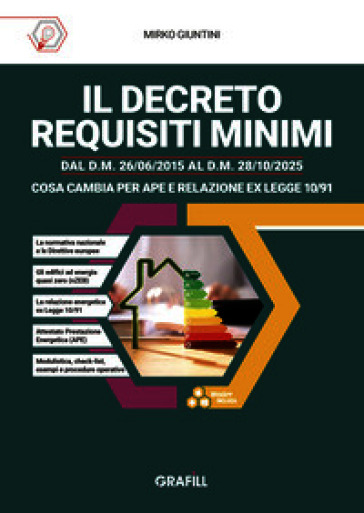 Il Decreto Requisiti Minimi dal D.M. 26/06/20158 al D.M. 28/10/2025. Cosa cambia per APE e Relazione ex Legge 10/91. Con software in WebApp