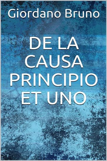 De la causa, principio et uno