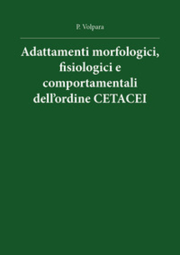 Adattamenti morfologici, fisiologici e comportamentali dell'ordine cetacei