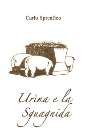 Urìna e la Sguagnida