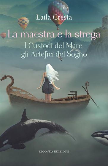 La maestra e la strega. I Custodi del Mare, gli Artefici del Sogno