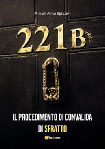Il procedimento di convalida di sfratto