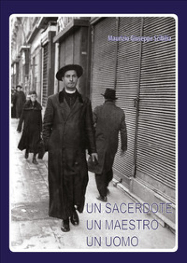 Un sacerdote un maestro un uomo