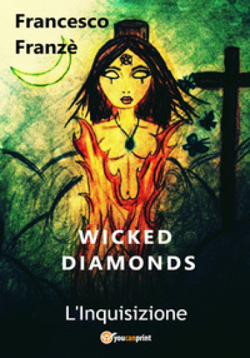 L'Inquisizione. Wicked diamonds