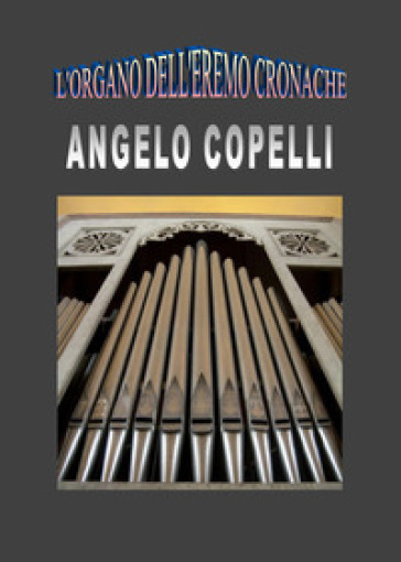 L'organo dell'eremo Cronache