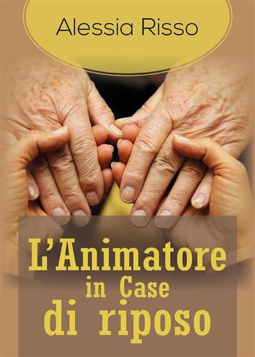 L'Animatore in Case di riposo
