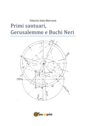 Primi santuari. Gerusalemme e buchi neri