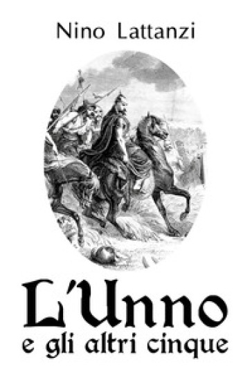 L'unno e gli altri cinque