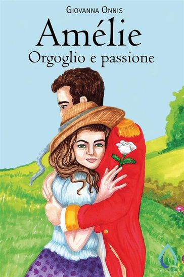 Amélie. Orgoglio e passione