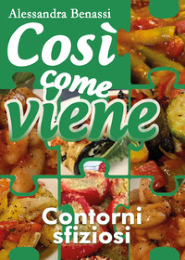 Contorni sfiziosi. Così come viene