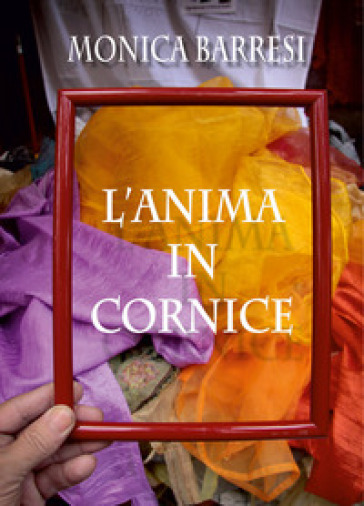 L'anima in cornice