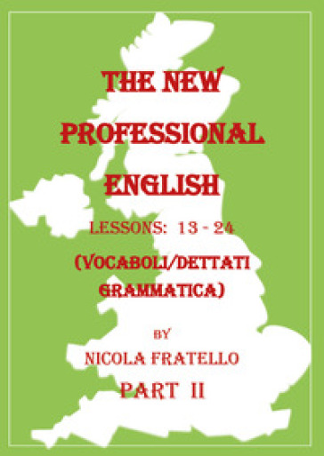 The new professional English. Ediz. italiana. Vol. 2: Lessons 13-24