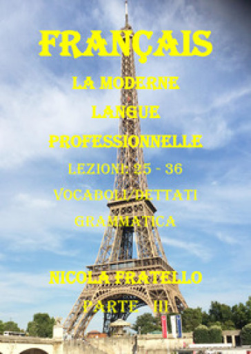 La moderne langue professionnelle. Français. Ediz. italiana. Vol. 3: Lezioni 25-36