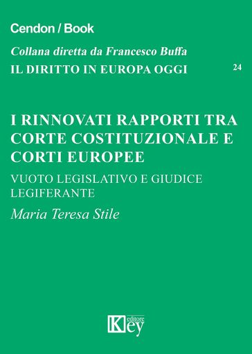 I RINNOVATI RAPPORTI TRA CORTE COSTITUZIONALE E CORTI EUROPEE