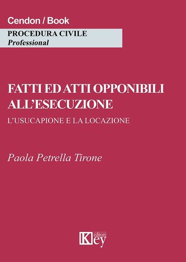 Fatti ed atti opponibili all'esecuzione