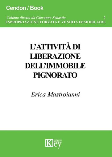 L'attività di liberazione dell'immobile pignorato