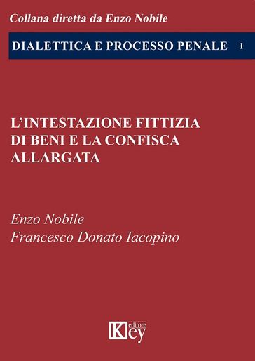 L'intestazione fittizia di beni e la confisca allargata