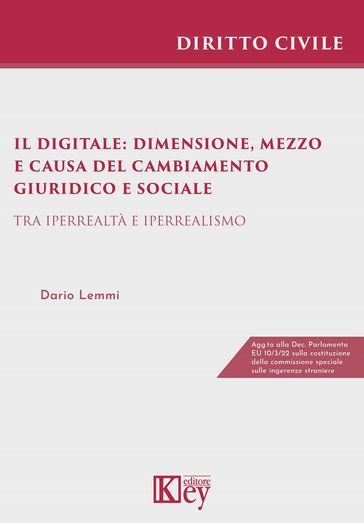 Il digitale: dimensione, mezzo e causa del cambiamento giuridico e sociale