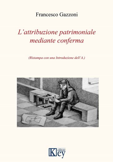 L'attribuzione patrimoniale mediante conferma