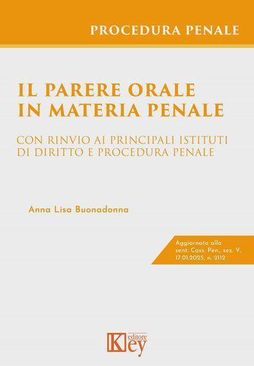 Il parere orale in materia penale. Con rinvio ai principali istituti di diritto e procedura penale