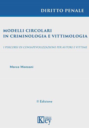 Modelli circolari in criminologia e vittimologia. I percorsi di consapevolizzazione per autori e vittime