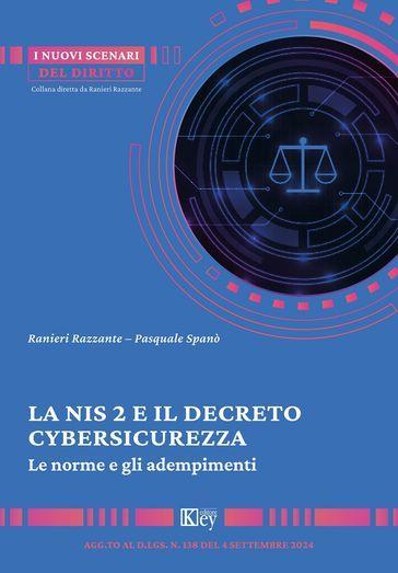 La NIS 2 e il decreto cybersicurezza. Le norme e gli adempimenti