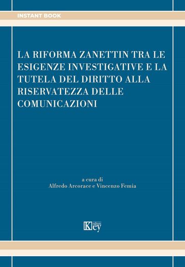 La riforma zanettin tra le esigenze investigative e la tutela del diritto alla riservatezza delle comunicazioni