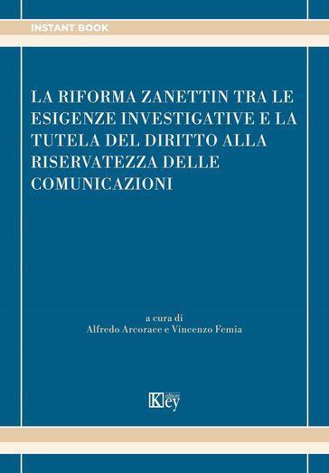 La riforma Zanettin tra le esigenze investigative e la tutela del diritto alla riservatezza delle comunicazioni