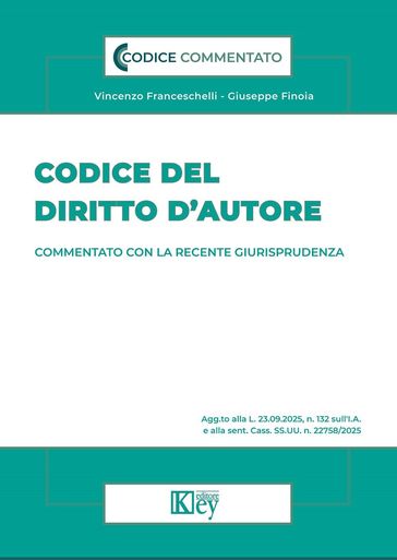 Codice del diritto d'autore 2025 Commentato con la recente giurisprudenza