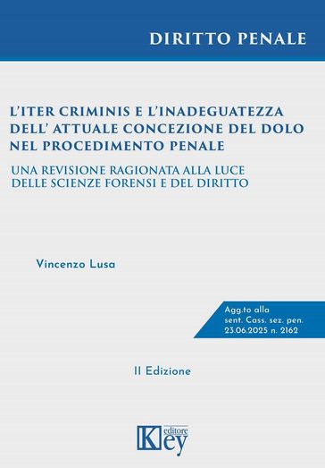 L'iter criminis e l'inadeguatezza dell'attuale concezione del dolo nel procedimento penale