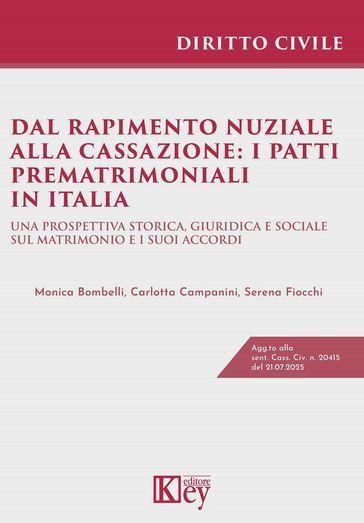 Dal rapimento nuziale alla cassazione: i patti prematrimoniali in Italia. Una prospettiva storica, giuridica e sociale sul matrimonio e i suoi accordi