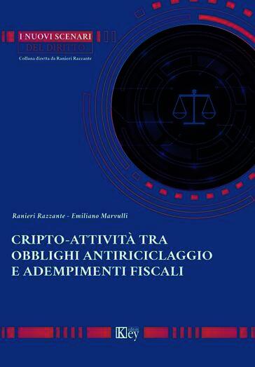 Cripto. Attività tra obblighi antiriciclaggio e adempimenti fiscali