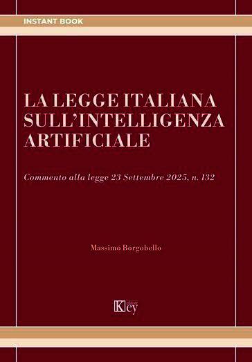 La legge italiana sull'intelligenza artificiale. Commento alla legge 23 Settembre 2025, n. 132