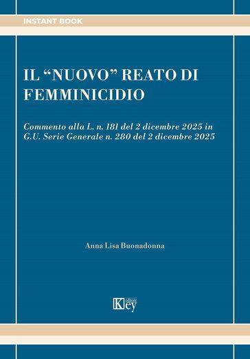 Il «nuovo» reato di femminicidio commento alla L. n. 181 del 2 dicembre 2025 in G.U. Serie Generale n. 280 del 2 dicembre 2025
